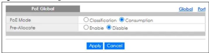 PoE Global PoE Mode ○ Classification ● Consumption Pre-Allocate ○ Enable ● Disable Apply Cancel