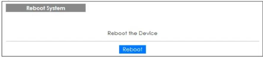 Reboot System Reboot the Device Reboot