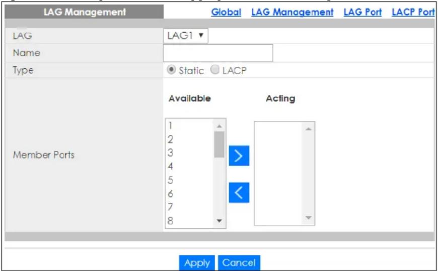 LAG Management Global LAG Management LAG Port LACP Port LAG LAG1 ▼ Name Static LACP Type Member Ports Available Acting 1 2 3 4 5 6 7 8 Apply Cancel