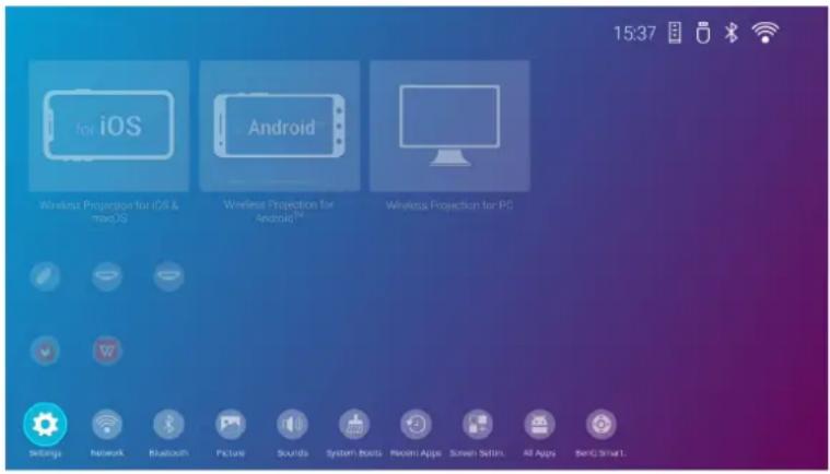 15:37 for iOS Wireless Projection for iOS & maxOS Wireless Projection for Android™ Wireless Projection for PC Settings Network Bluetooth Picture Sounds System Boots Guam Apps Screen Settn. All Apps BenQ Smart.