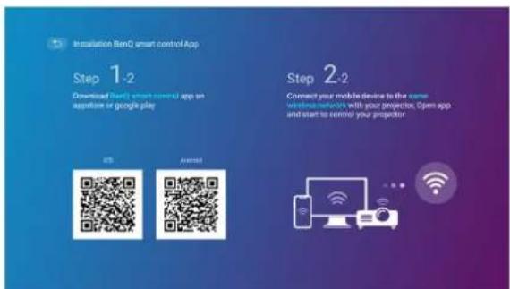 Installation BenQ smart control App Step 1-2 Downloaded (Read) smart control app on appetise or google play Step 2-2 Connect your mobile device to the same webline network with your projector, Open app and start to control your projector OK Cancel