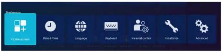 Preference Home screen Date & Time Language Keyboard Parental control Installation Advanced