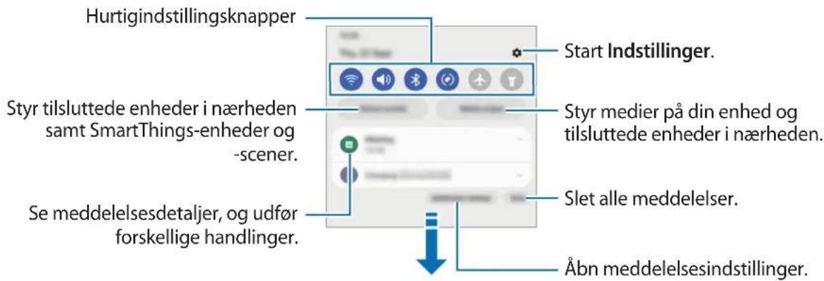 Hurtigindstillingsknapper Start Indstillinger. Styr tilsluttede enheder i nærheden samt SmartThings-enheder og -scener. Slet alle meddelelser. Se meddelelsesdetaljer, og udfør forskellige handlinger. Åbn meddelelsesindstillinger.