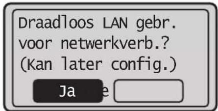 Draadloos LAN gebr. voor netwerkverb.? (Kan later config.) Ja