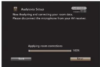 Audyssey Setup Now Analyzing and correcting your room data. Please disconnect the microphone from your AV receiver. Applying room corrections 100% Back Next