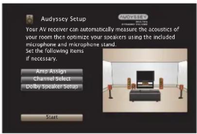Audyssey Setup Your AV receiver can automatically measure the acoustics of your room then optimize your speakers using the included microphone and microphone stand. Set the following items if necessary. Amp Assign Channel Select Dolby Speaker Setup Start