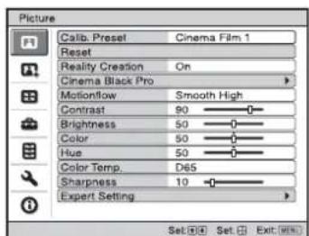 Picture Calib. Preset Cinema Film 1 Reset Reality Creation On Cinema Black Pro MotionFlow Smooth High Contrast 90 Brightness 50 Color 50 Hue 50 Color Temp. D65 Sharpness 10 Expert Setting Set: Set: Exit: 100%