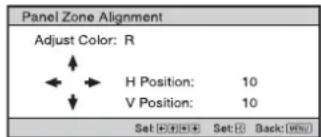 Panel Zone Alignment Adjust Color: R H Position: 10 V Position: 10 Set: [F] [G] [H] Set: [S] Back: [W] [X]