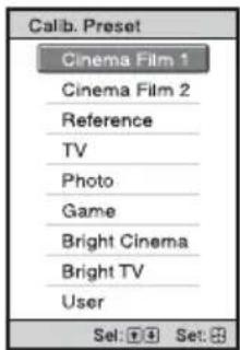 Calib. Preset Cinema Film 1 Cinema Film 2 Reference TV Photo Game Bright Cinema Bright TV User Sel. Set.
