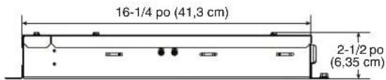 16-1/4 po (41,3 cm) 2-1/2 po (6,35 cm)