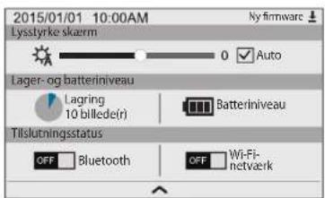 2015/01/01 10:00AM Lysstyrke skærm Ny firmware Auto Lager- og batteriniveau Lagring 10 billede(r) Batteriniveau Tillslutningsstatus OFF Bluetooth OFF Wi-Fi- netværk
