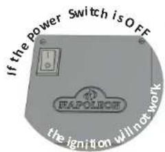 If the power switch is OFF EAPOLICOM the ignition will not work