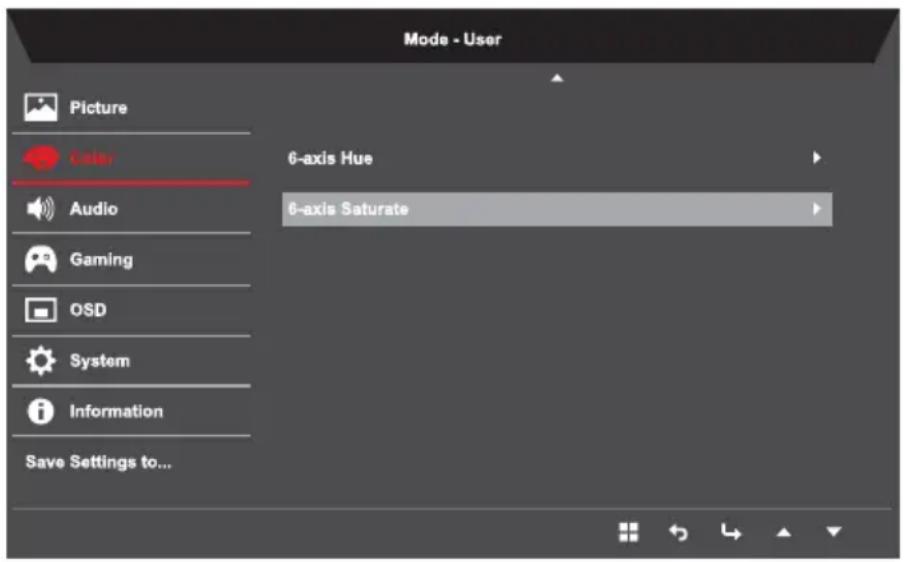 Mode - User Picture Color Audio Gaming OSD System Information Save Settings to... 6-axis Hue 6-axis Saturate