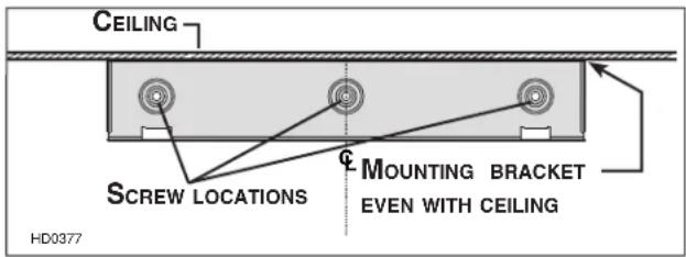CEILING Screw LOCATIONS Mounting Bracket EVEN WITH CEILING HD0377