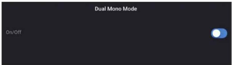 Dual Mono Mode On/Off