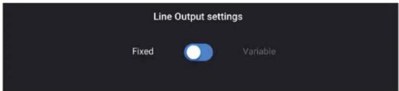 Line Output settings Fixed Variable