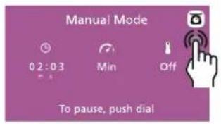Manual Mode 02:03 Min Off To pause, push dial