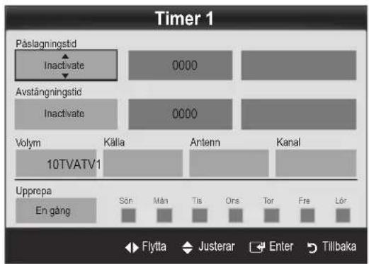 Timer 1 Päslagningstid Inactivate 0000 Avstångningstid Inactivate 0000 Volym Källa Antenn Kanal 10TVATV1 Upprepa En gång Sön Män Tis Ors Tor Fre Lör Flytta Justerar Enter Tillbaka
