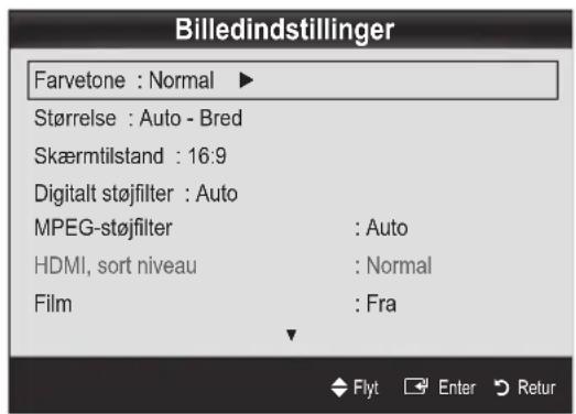 Billedindstillinger Farvetone : Normal ▶ Størrelse : Auto - Bred Skærmtilstand : 16:9 Digitalt støjfilter : Auto MPEG-støjfilter : Auto HDMI, sort niveau : Normal Film : Fra Flyt Enter Retur