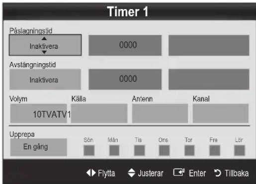 Timer 1 Påslagningsld Inaktivera 0000 Avstängningstid Inaktivera 0000 Volym Källa Antenn Kanal 10TVATV1 Upprepa En gång Sön Män Tis Ors Tor Fre Lör Flytta Justerar Enter Tillbaka