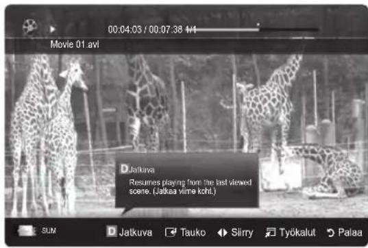 00:04.03 / 00:07:38 14 Movie 01.avi Djalkuva Resumes playing from the last viewed scene. (Jatkaa virne ichl.) SUM D Jaitkuva Tauko Slirry Työkalut Palaa