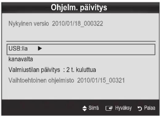 Ohjelm. päivitys Nykyinen versio 2010/01/18_000322 USB:lla ▶ kanavalta Valmiustilan päivitys : 2 t. kuluttua Vaihtoehtoinen ohjelmisto 2010/01/15_00321