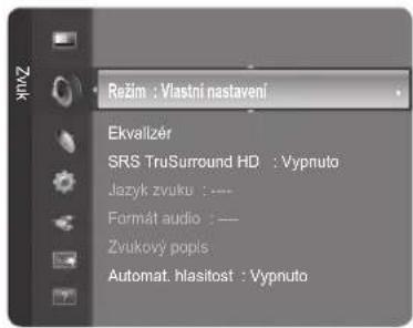 Režim : Vlastní nastavení Ekvalizér SRS TruSurround HD : Vypnuto Jazyk zvuku : ——— Formát audio : ——— Zyukový popls Automat. hlasitost : Vypnuto