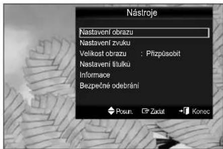 Nástroje Nastavení obrazu Nastavení zvuku Velikost obrazu : Přizpůsobit Nastavení titulku Informace Bezpečné odebrání Posun. Zackat Konec