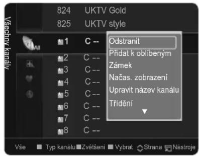 Všechv kanálu 824 UKTV Gold 825 UKTV style 1 C -- Odstraní 2 C -- Přidat k oblibeným 3 C -- Zámek 4 C -- Načas. zobrazení 5 C -- Upravit název kanálu 6 C -- Trídění 7 C -- 8 C -- Vše Typ kanálu Zvětšení Vybrat Strana Nástroje