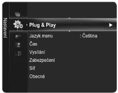 Naszeni Plug & Play Jazyk menu : Čeština Čas Vysílání Zabezpečení Sít' Obecné