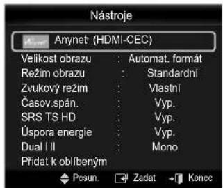 Nástroje Anynet (HDMI-CEC) Velikost obrazu : Automat. formát Režim obrazu : Standardní Zvukový režim : Vlastní Časov spán. : Vyp. SRS TS HD : Vyp. Úspora energie : Vyp. Dual III : Mono Přídat k obříbeným Posun. Zadat Konec