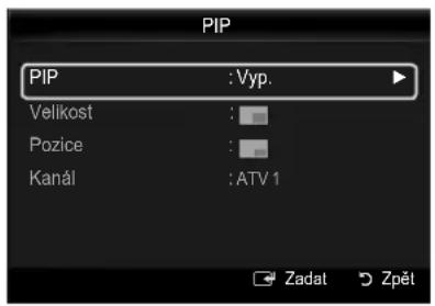 PIP PIP : Vyp. Velikost : Pozice : Kanál : ATV 1 Zadat Zpět