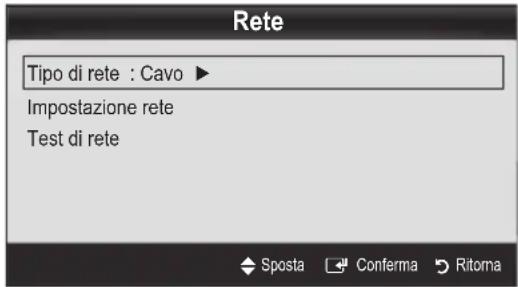 Rete Tipo di rete : Cavo ► Impostazione rete Test di rete Sposta Conferma Ritoma