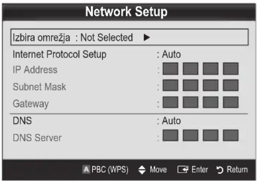 Network Setup Izbira omrežja : Not Selected ▶ Internet Protocol Setup : Auto IP Address : Subnet Mask : Gateway : DNS : Auto DNS Server : PBC (WPS) Move Enter Return
