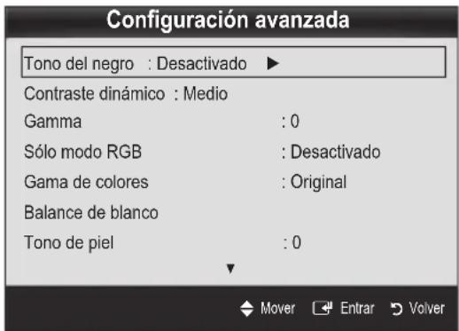 Configuración avanzada Tono del negro : Desactivado ▶ Contraste dinámico : Medio Gamma : 0 Sólo modo RGB : Desactivado Gama de colores : Original Balance de blanco Tono de piel : 0 Mover Entrar Volver