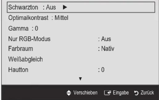 Schwarzton : Aus ▶ Optimalkontrast : Mittel Gamma : 0 Nur RGB-Modus : Aus Farbraum : Nativ Weißabgleich Hautton : 0 Verschieben Eingabe Zurück
