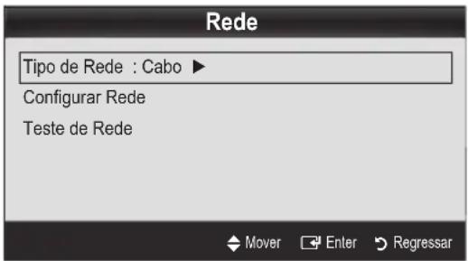 Rede Tipo de Rede : Cabo ► Configurar Rede Teste de Rede Mover Enter Regressar