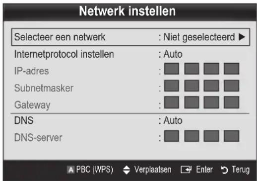 Netwerk instellen Selecteer een netwerk : Niet geselecteerd ▶ Internetprotocol instellen : Auto IP-adres : Subnetmasker : Gateway : DNS : Auto DNS-server : PBC (WPS) ◆ Verplaatsen ☑ Enter ↗ Terug