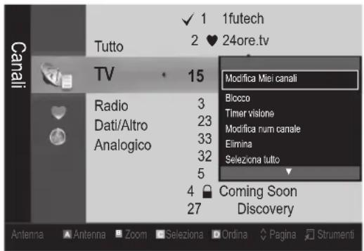 Tutto 1futech 2 ♥ 24ore.tv TV Modifica Miei canali Radio 3 Blocco Timer visione Dati/Altro 23 Modifica num canale Analogico 33 Elimina 32 Seleziona tutto 5 Coming Soon 27 Discovery Antenna Antenna Zoom Seleziona Ordina Pagina Strumenti