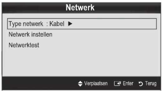 Netwerk Type netwerk : Kabel ▶ Netwerk instellen Netwerktest Verplaatsen Enter Terug