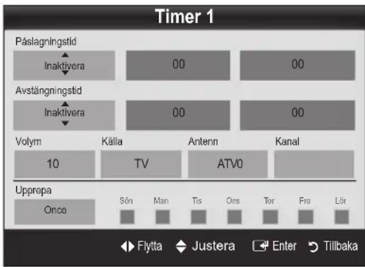 Timer 1 Påslagningstid Inaktivera 00 00 Avstängningstid Inaktivera 00 00 Volym Källa Antenn Kanal 10 TV ATVO Upprepa Once Sön Man Tis Ons Tor Fra Lör Flytta Justera Enter Tillbaka