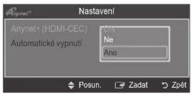 Nastavení Anynet+ (HDMI-CEC) Automatické vypnutí EN Ne Ano Posun. Zadat Zpét