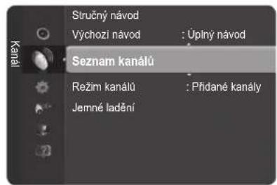 Stručný návod Výchozi návod : Úplný návod Seznam kanálů Režim kanálů : Přidané kanály Jemné ladění