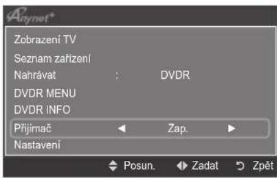 A#ynet+ Zobrazení TV Seznam zařízení Nahrávat : DVDR DVDR MENU DVDR INFO Přijímač Zap. Nastavení Posun. Zadat Zpět