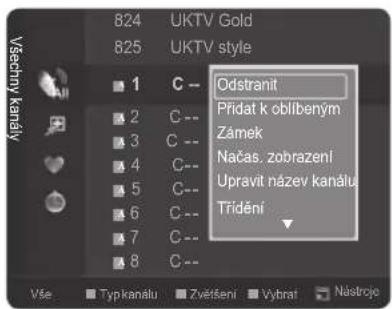 Všechny Kanálu 824 UKTV Gold 825 UKTV style 1 C -- Odstranit 2 C -- Přídat k oblibeným 3 C -- Zámek 4 C-- Načas. zobrazení 5 C-- Upravit název kanálu 6 C-- Trídění 7 C-- 8 C-- Vše Typ kanálu Zvěřšení Vybrat Nástroje