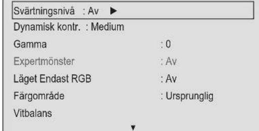 Svärtningsnivå : Av ► Dynamisk kontr. : Medium Gamma : 0 Expertmönster : Av Läget Endast RGB : Av Färgområde : Ursprunglig Vitbalans