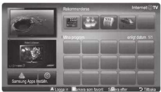 Rekommenderas Internet@TV Mina program enligt datum 1/1 Samsung Apps Installn. A Loga in Markera som favorit Solaria after Tillbaka