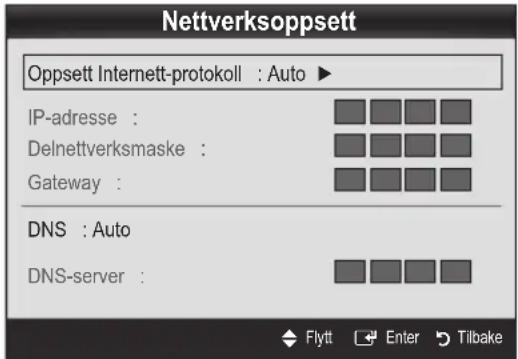 Nettverksoppsett Oppsett Internett-protokoll : Auto ► IP-adresse : Delnettverksmaske : Gateway : DNS : Auto DNS-server :