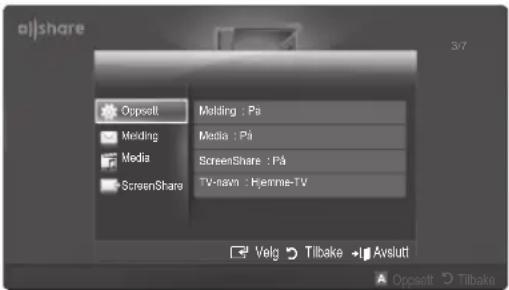 allshare Oppselt Melding : Pa Media : Pa Media ScreenShare : Pa TV-navn : Kjemme-TV Velg ▶ Tilbake ▶ Avslutt Oppselt ▶ Tilbake