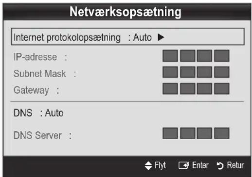Netværksopsætning Internet protokolopsætning : Auto ► IP-adresse : Subnet Mask : Gateway : DNS : Auto DNS Server :
